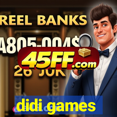 didi games
